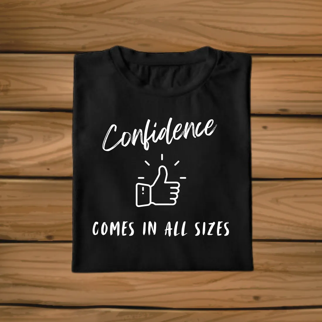 Confidence Comes In All Sizes Plus Size T-Shirt