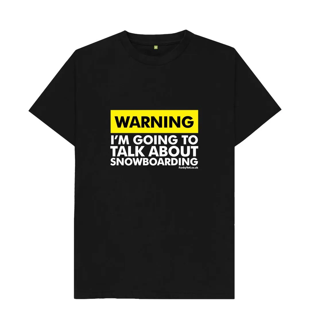 Men's Warning, Snowboarder! Organic Tee