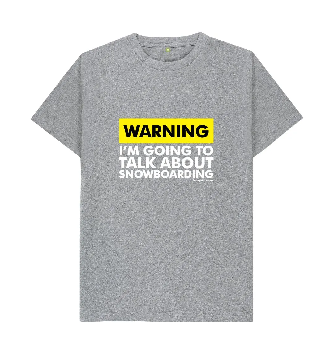 Men's Warning, Snowboarder! Organic Tee