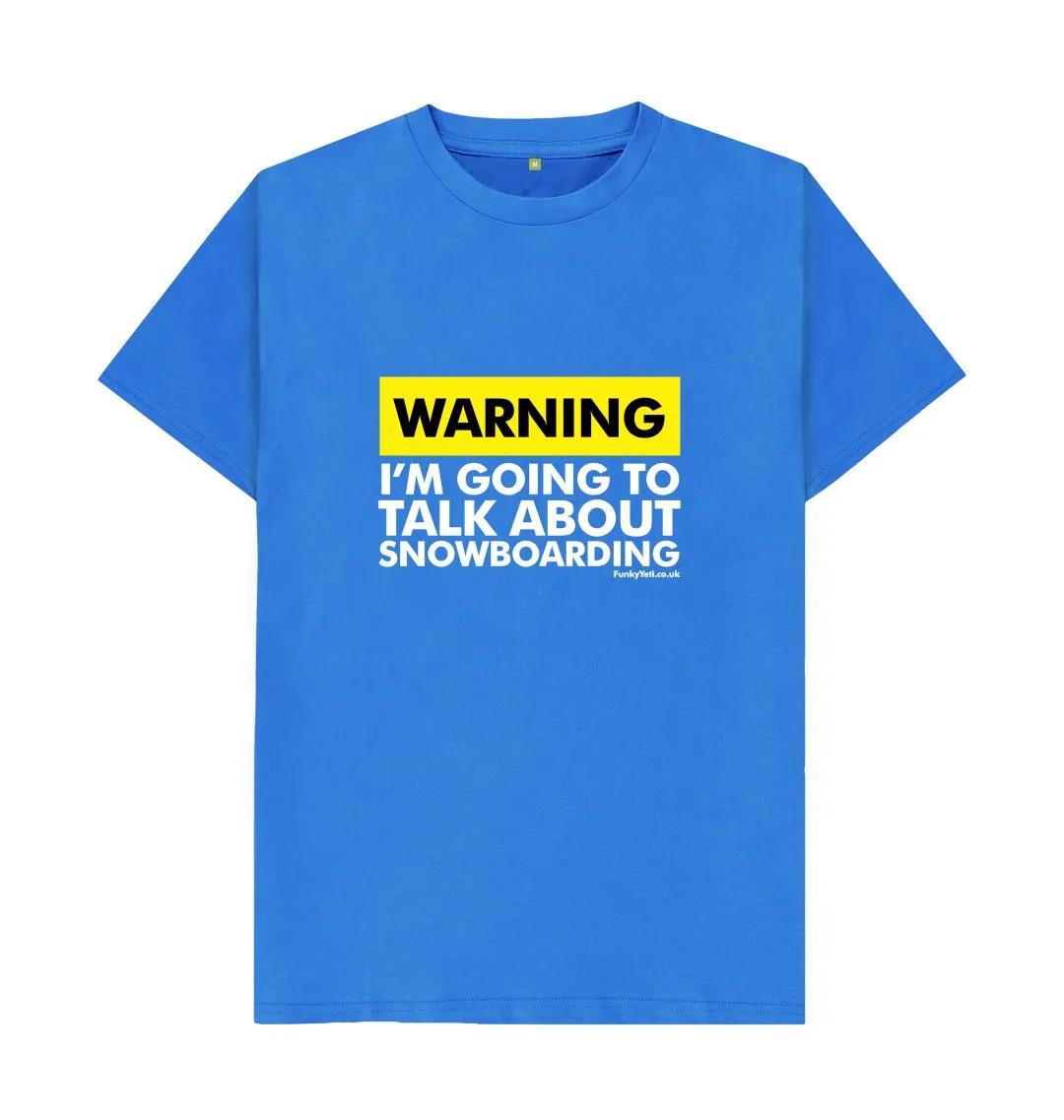 Men's Warning, Snowboarder! Organic Tee