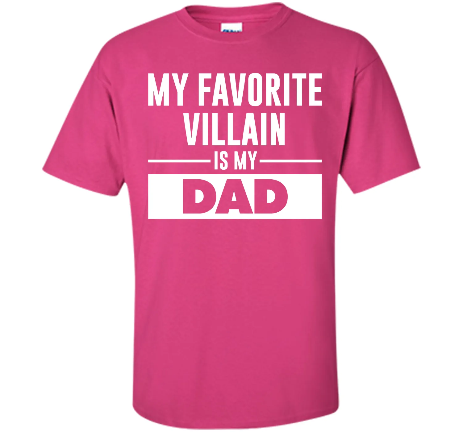 My Favorite Villain is My Dad Funny Graphic T-shirt T-Shirt