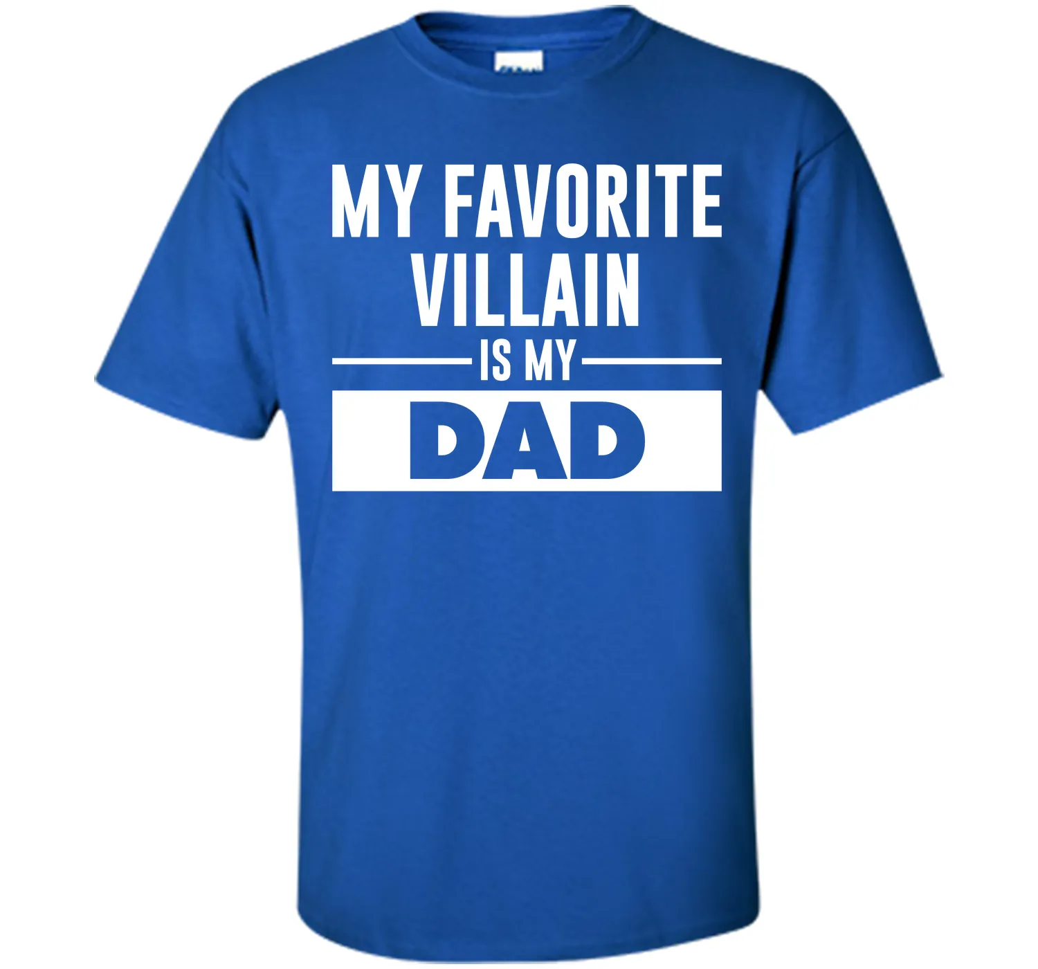 My Favorite Villain is My Dad Funny Graphic T-shirt T-Shirt
